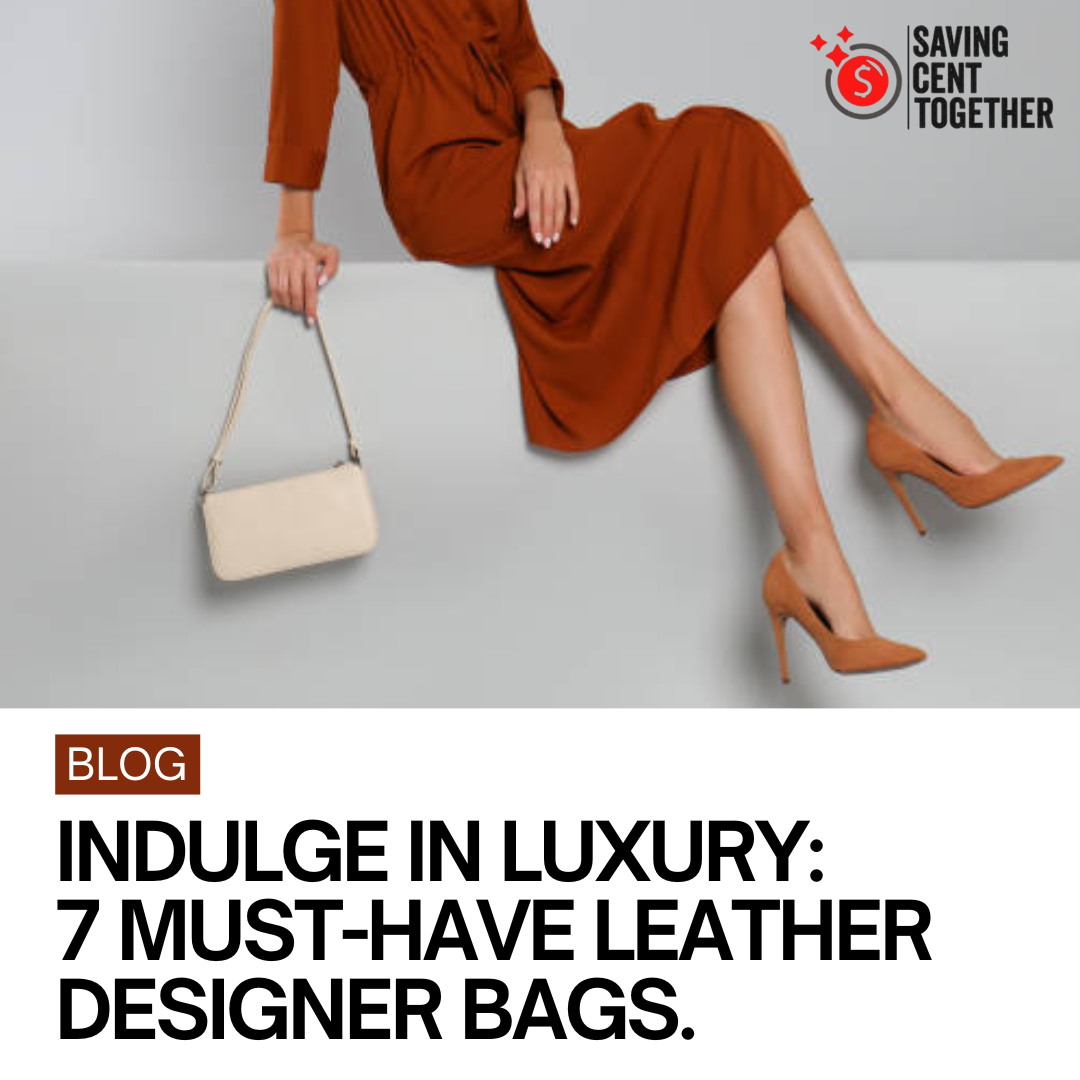 indulge-in-luxury-7-must-have-leather-designer-bags